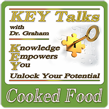 KEY Talks: Dangers of Cooked Food