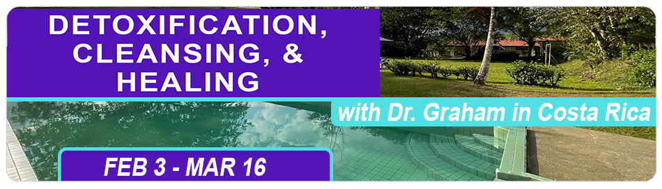 Detoxification, Cleansing, and Healing with Dr. Graham in Costa Rica
